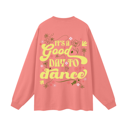 Adult Oversized "Good day to Dance" Long Sleeve