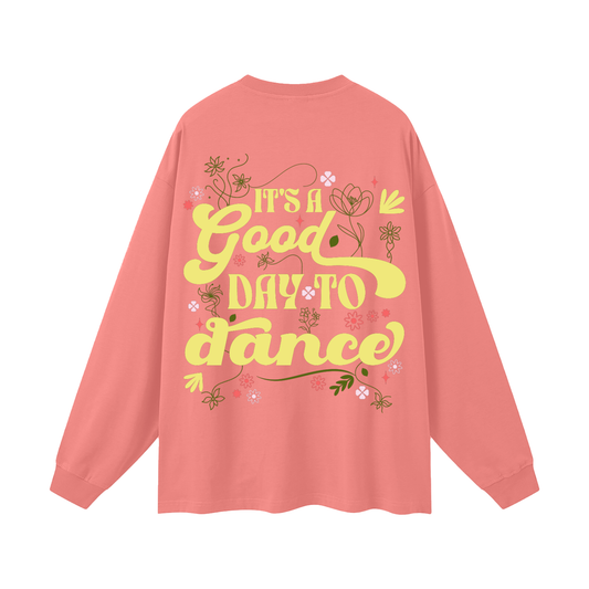 Adult Oversized "Good day to Dance" Long Sleeve